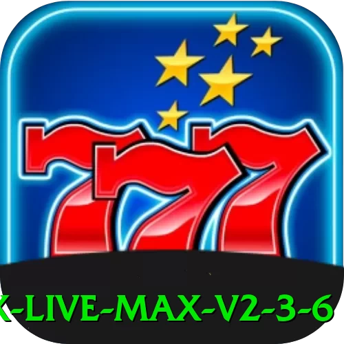 05x Live Max v2.3.6 - vip